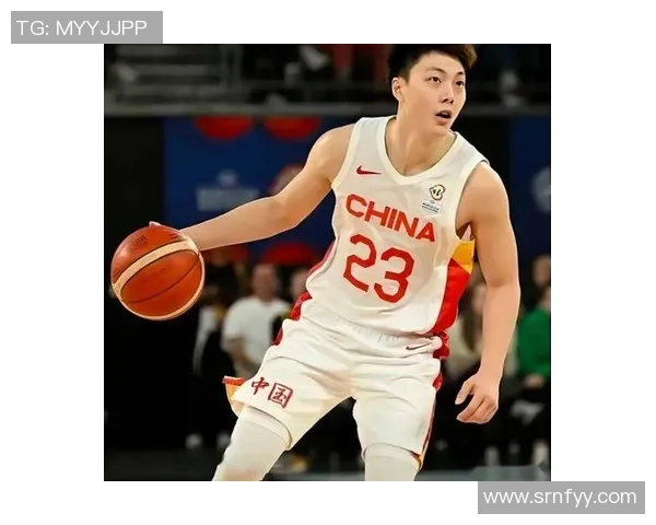 胡明轩的篮球之路：从青涩少年到国家队核心球员的成长历程